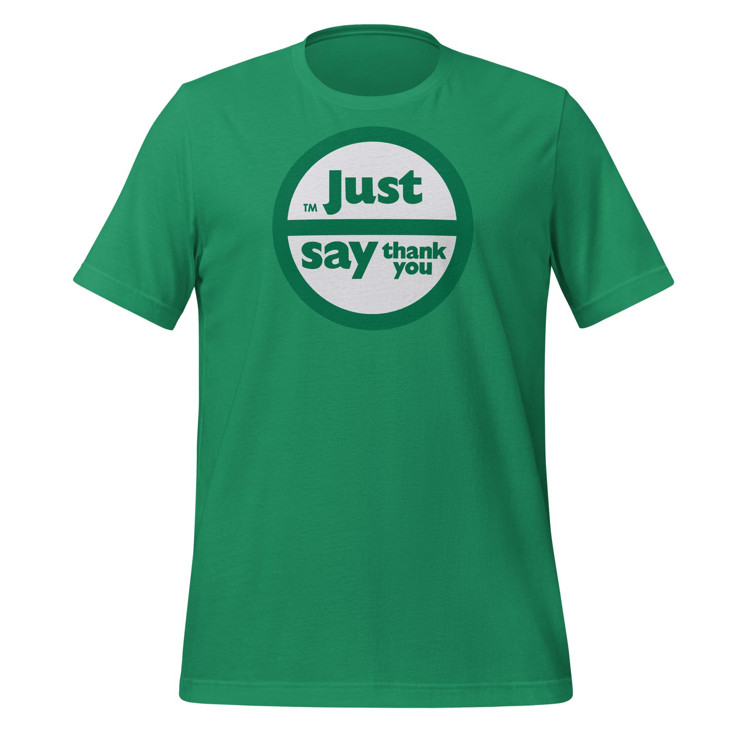 Just Say Thank You (green/white) Unisex T-Shirt