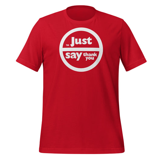 Just Say Thank You (transparent) Unisex T-Shirt