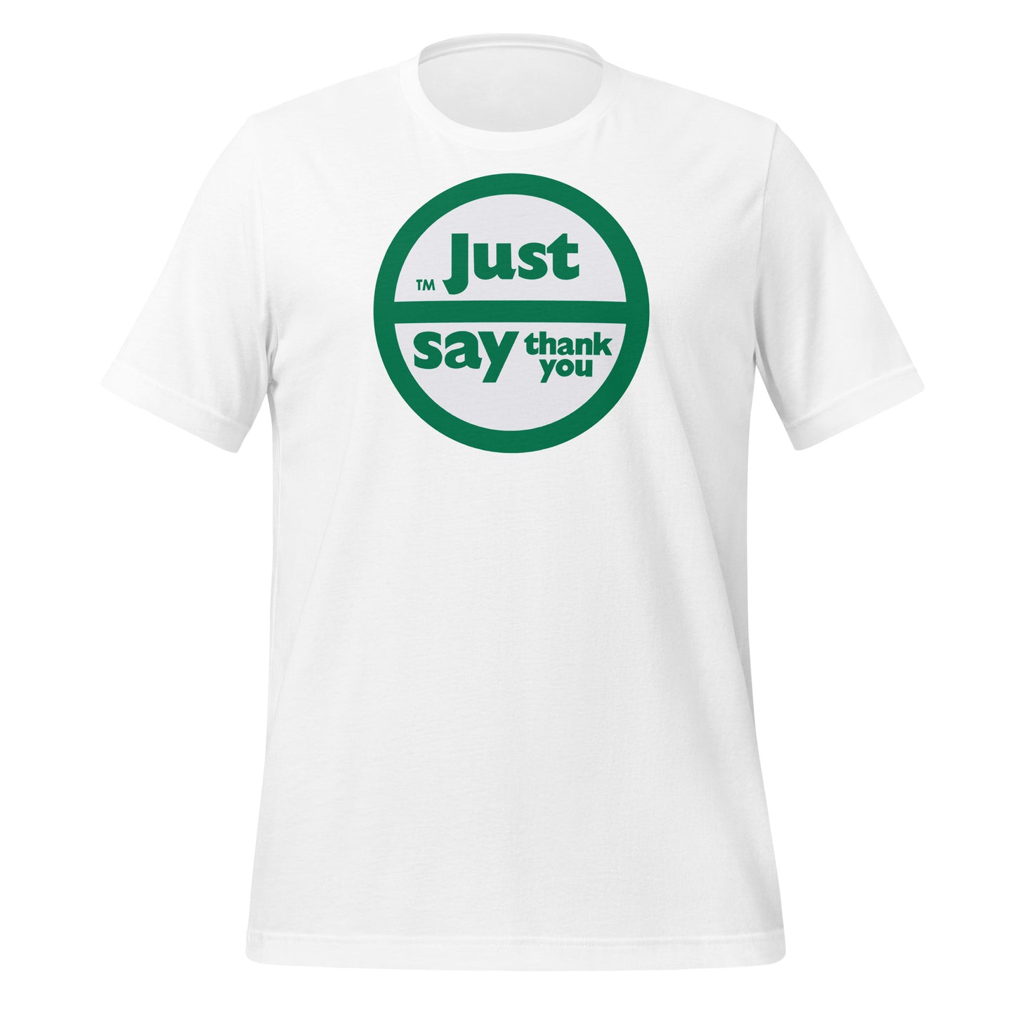 Just Say Thank You (green/white) Unisex T-Shirt